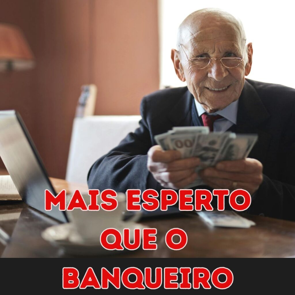 seja mais esperto que os bancos